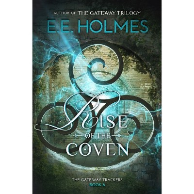 Rise of the Coven - (Gateway Trackers) by  E E Holmes (Paperback)