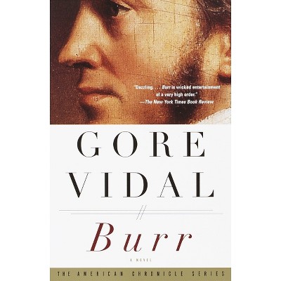 Burr - (Vintage International) by  Gore Vidal (Paperback)