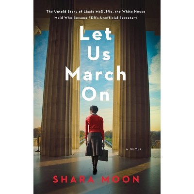 Let Us March on - by  Shara Moon (Paperback)
