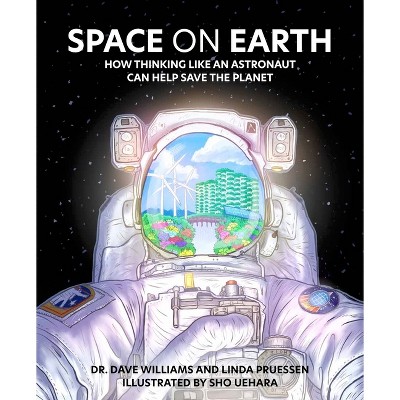 Space on Earth - by Dave Williams & Linda Pruessen