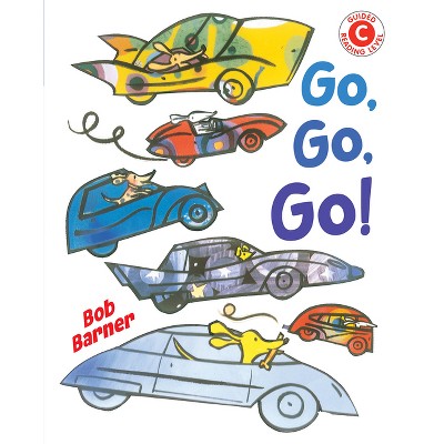 Go, Go, Go - (I Like to Read) by Bob Barner