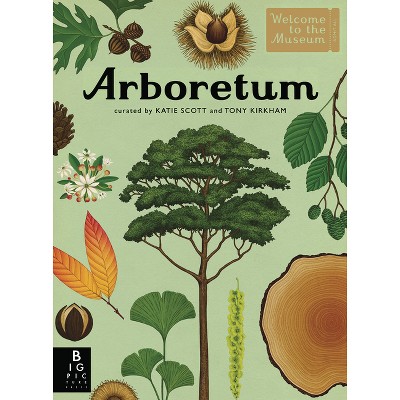 Arboretum - (Welcome to the Museum) by  Tony Kirkham (Hardcover)