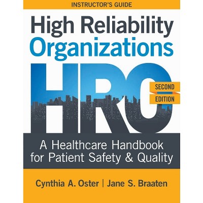 INSTRUCTOR GUIDE for High Reliability Organizations, Second Edition - 2nd Edition by  Cynthia A Oster & Jane S Braaten (Paperback)