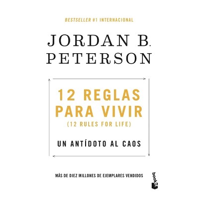 12 Reglas Para Vivir: Un Antídoto Al Caos / 12 Rules for Life: An Antidote to Chaos - by  Jordan B Peterson (Paperback)