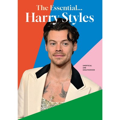 The Essential... Harry Styles - (Gemini Essentials) by  Annie Zaleski (Hardcover)