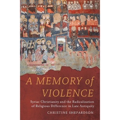A Memory of Violence - by  Christine Shepardson (Hardcover)
