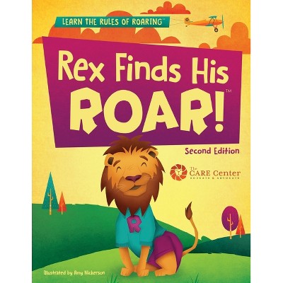 Rex Finds His ROAR - by  The Care Center (Paperback)