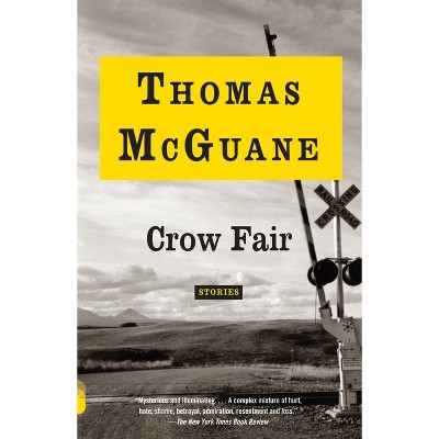 Crow Fair - (Vintage Contemporaries) by  Thomas McGuane (Paperback)