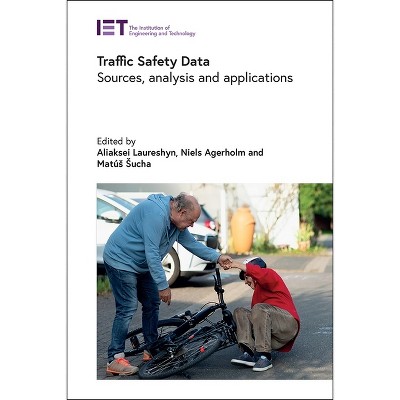 Traffic Safety Data - (Transportation) by  Aliaksei Laureshyn & Niels Agerholm & Matús Sucha (Hardcover)