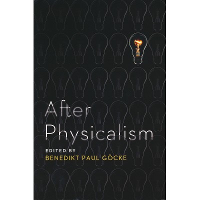 After Physicalism - by  Benedikt Paul Göcke (Paperback)