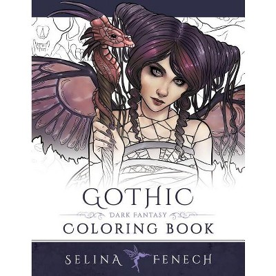 Gothic - Dark Fantasy Coloring Book - (Fantasy Coloring by Selina) by  Selina Fenech (Paperback)
