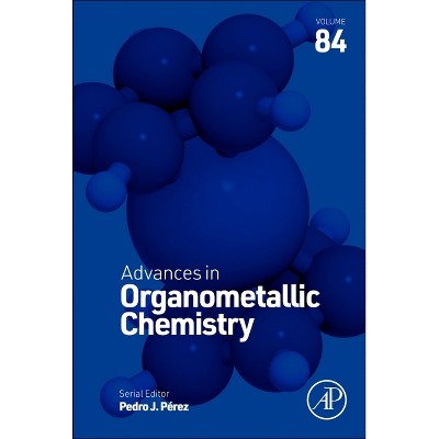 Advances in Organometallic Chemistry - by  Pedro J Perez (Hardcover)