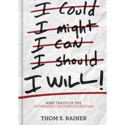 I Will - by  Thom S Rainer (Hardcover)