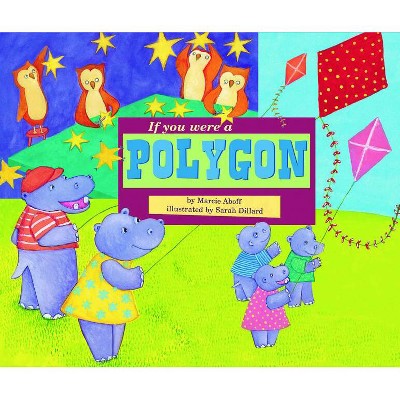 If You Were a Polygon - (Math Fun) by  Marcie Aboff (Paperback)