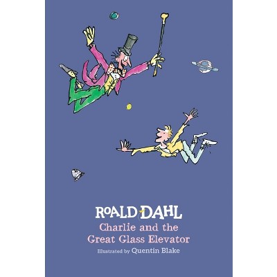 Charlie and the Great Glass Elevator - by Roald Dahl