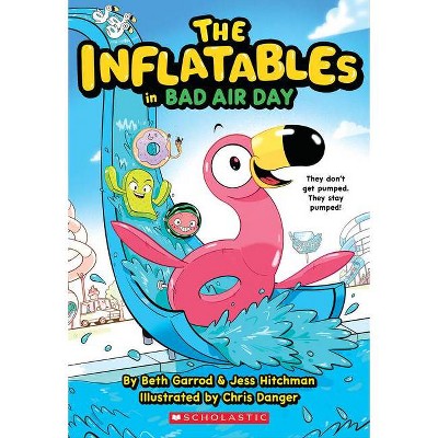 The Inflatables in Bad Air Day (the Inflatables #1) - by Beth Garrod & Jess Hitchman (Paperback)