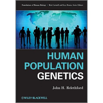 Human Population Genetics - (Foundation of Human Biology) by  John H Relethford (Paperback)