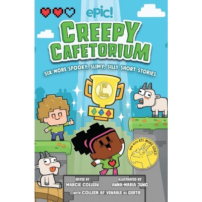 Creepy Cafetorium: Six More Spooky, Slimy, Silly Short Stories