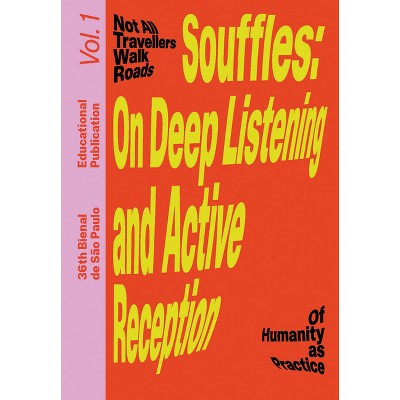 Souffles: On Deep Listening and Active Reception - (Paperback)