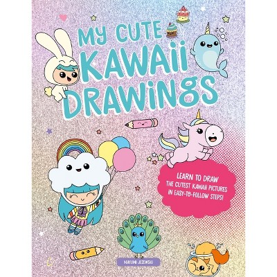 My Cute Kawaii Drawings - by  Mayumi Jezewski (Paperback)