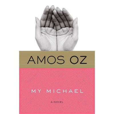 My Michael - by  Amos Oz (Paperback)