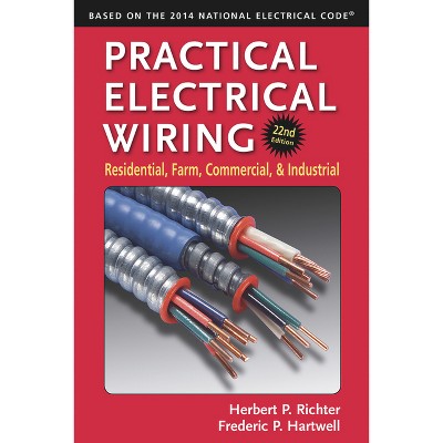 Practical Electrical Wiring - 22nd Edition by  Herbert P Richter & F P Hartwell (Paperback)