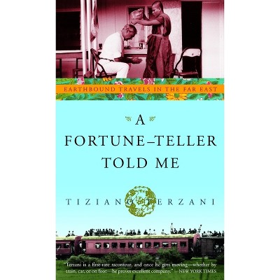 A Fortune-Teller Told Me - by  Tiziano Terzani (Paperback)