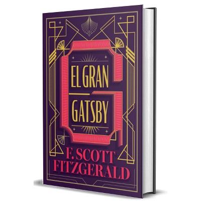 El Gran Gatsby (Edición Especial) / The Great Gatsby (Special Edition) - by  F Scott Fitzgerald (Hardcover)