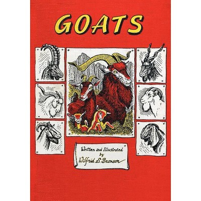 Goats - by  Wilfrid S Bronson (Paperback)
