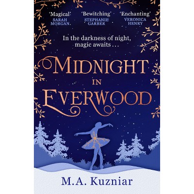 Midnight in Everwood - by  M a Kuzniar (Paperback)