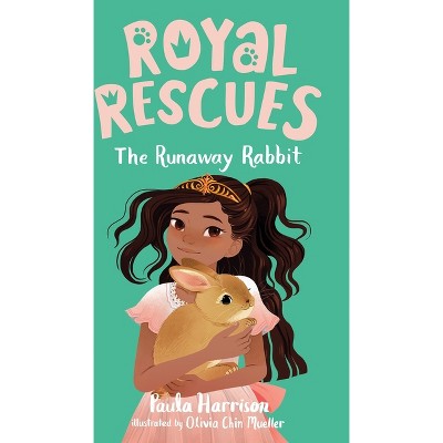Royal Rescues #6: The Runaway Rabbit - by  Paula Harrison (Paperback)
