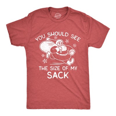 Mens Funny T Shirts You Should See The Size Of My Sack Sarcastic Christmas Graphic Tee for Men - Crazy Dog Men's T Shirt Gift For Christmas