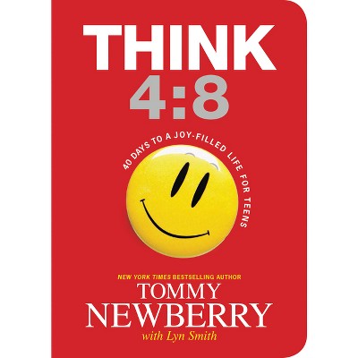 Think 4:8 - by  Tommy Newberry (Paperback)