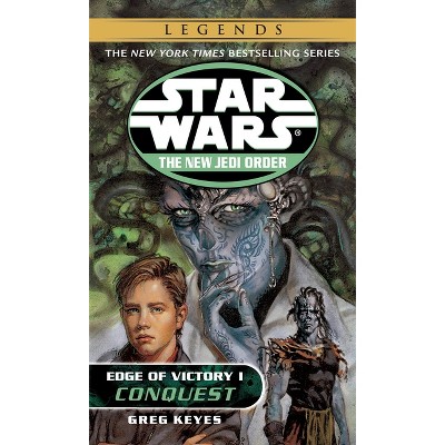 Conquest: Star Wars Legends - (Star Wars: The New Jedi Order - Legends) by  Greg Keyes (Paperback)