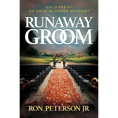 Runaway Groom - by  Ron Peterson (Paperback)