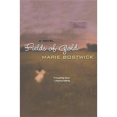 Fields Of Gold - by  Marie Bostwick (Paperback)