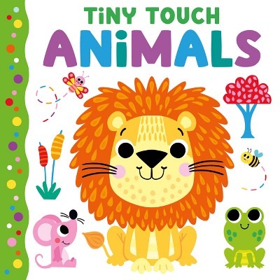 Tiny Touch Animals - by  Kidsbooks Publishing (Board Book)