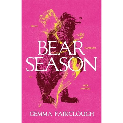 Bear Season - by  Gemma Fairclough (Paperback)
