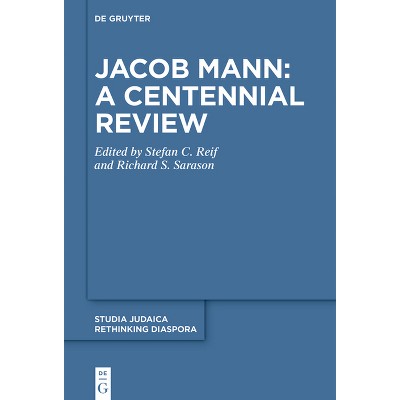 Jacob Mann: A Centennial Review - (Rethinking Diaspora) by  Stefan C Reif & Richard S Sarason (Hardcover)
