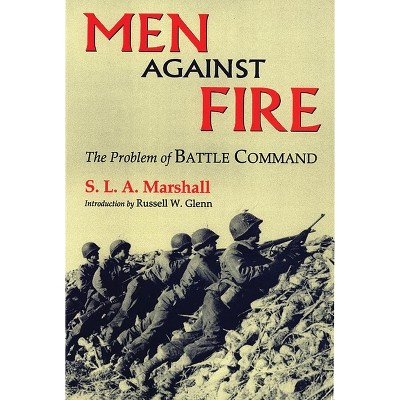 Men Against Fire - by  S L a Marshall (Paperback)