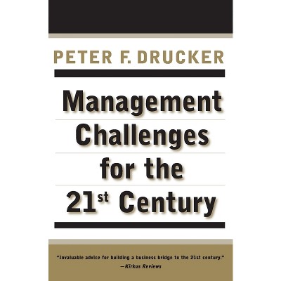 Management Challenges for the 21st Century - by  Peter F Drucker (Paperback)