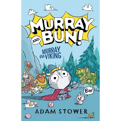 Murray the Viking - (Murray and Bun!) by Adam Stower