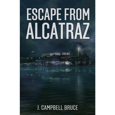 Escape from Alcatraz - by  J Campbell Bruce (Paperback)