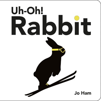 Uh-Oh! Rabbit - (Jo Ham's Rabbit) by Jo Ham