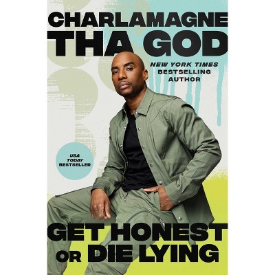 Get Honest or Die Lying - by Charlamagne Tha God