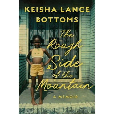 The Rough Side of the Mountain - by  Keisha Lance Bottoms (Hardcover)