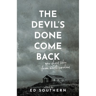 The Devil's Done Come Back - by  Ed Southern (Paperback)