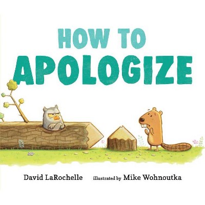 How to Apologize - by David Larochelle