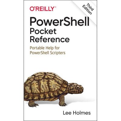 Powershell Pocket Reference - 3rd Edition by  Lee Holmes (Paperback)
