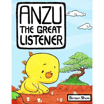 Anzu the Great Listener - (Anzu the Great Kaiju) by  Benson Shum (Hardcover)